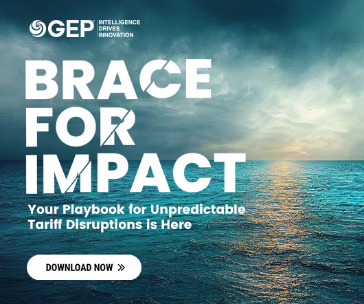 Brace for Impact. Unpredictable Tariff Disruptions Are Here––Your Playbook